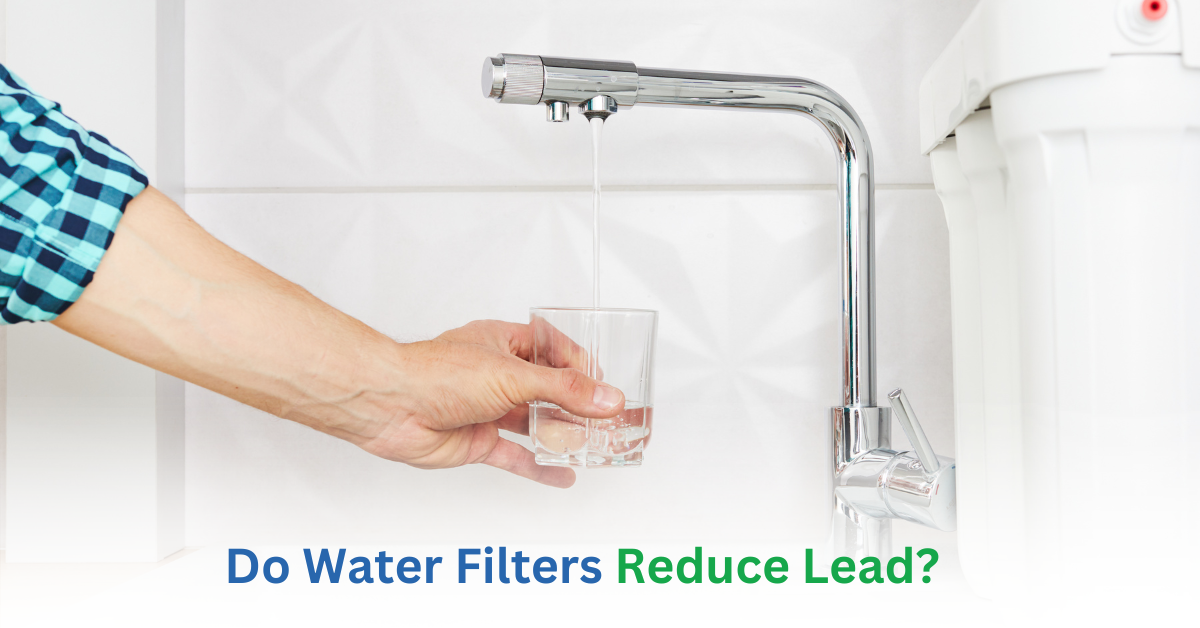 Do Water Filters Reduce Lead?