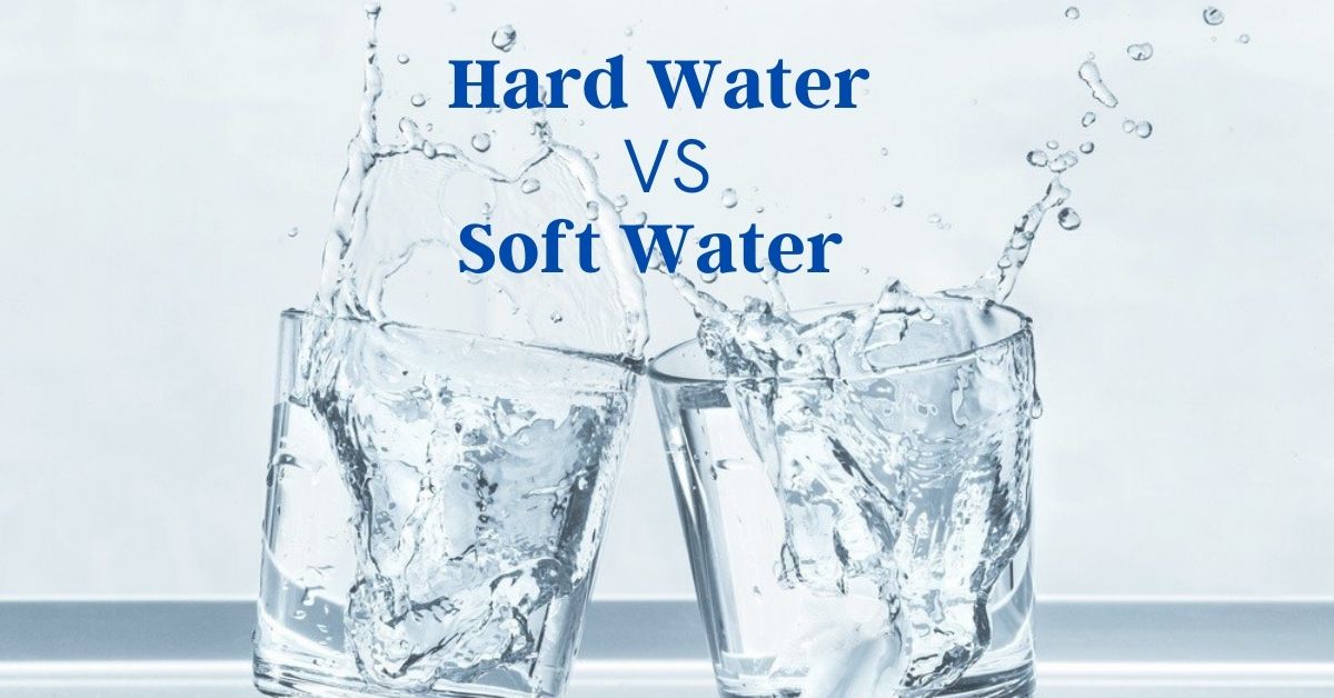 Hard Water vs. Soft Water: Difference Between Hard and Soft Water
